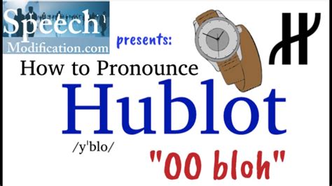 how do you say hublot|pronounce hublot in english.